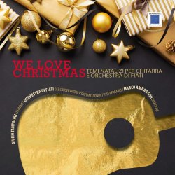 We love Christmas- Temi Natalizi per Chitarra e Orchestra di Fiati We love Christmas- Temi Natalizi per Chitarra e Orchestra di Fiati