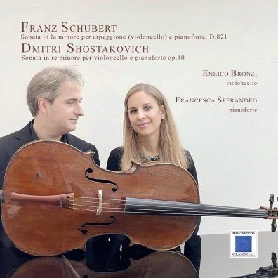 FRANZ SCHUBERT, DMITRI SHOSTAKOVICH - Enrico Bronzi, Francesca Sperandeo
